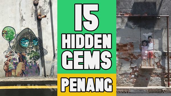 15 Hidden Gems in George Town, Penang | Best Things to do
